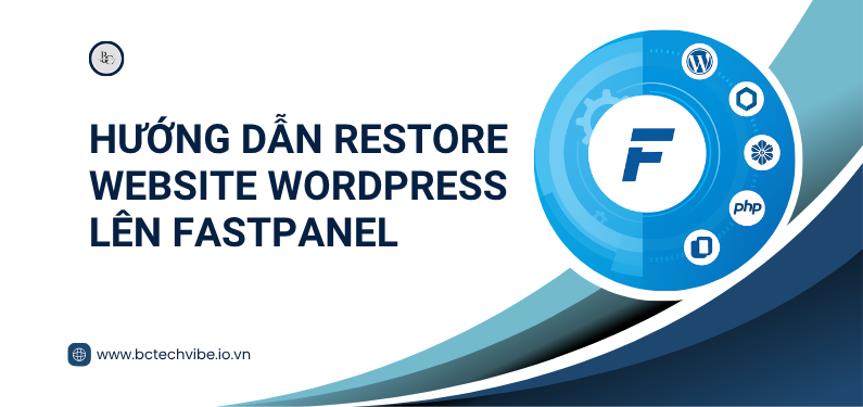 Restore Website WordPress lên FastPanel